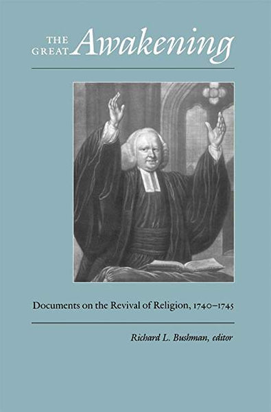 Great Awakening: Documents on the Revival of Religion, 1740-1745, The