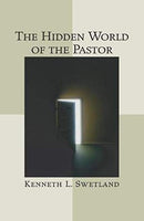 Hidden World of the Pastor: Case Studies on Personal Issues of Real Pastors, The