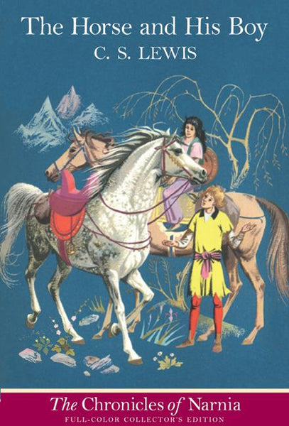 Chronicles of Narnia: The Horse and His Boy, Full-Color Collector's Edition, The