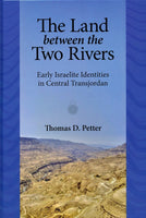 Land Between the Two Rivers: Early Israelite Identities in Central Transjordan, The
