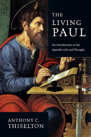 Living Paul: An Introduction to the Apostle's Life and Thought, The