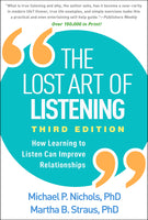 Lost Art of Listening: How Learning to Listen Can Improve Relationships, 3<sup>rd</sup> Edition, The