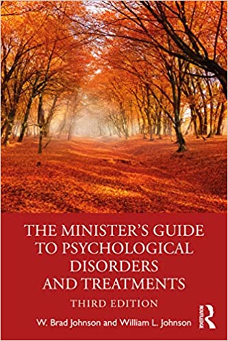 Minister's Guide to Psychological Disorders and Treatments, 3<sup>rd</sup> Edition, The