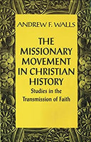 Missionary Movement in Christian History: Studies in the Transmission of Faith, The