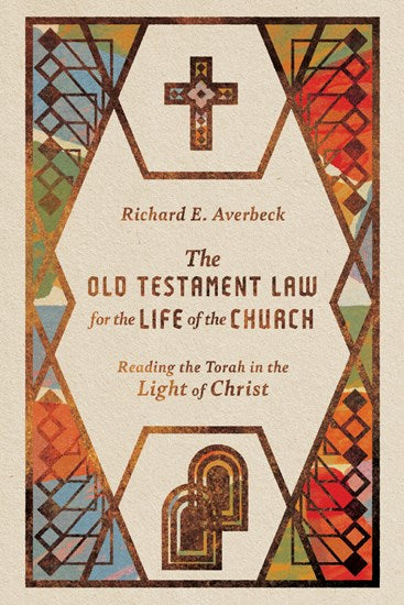 Old Testament Law for the Life of the Church: Reading the Torah in the Light of Christ, The
