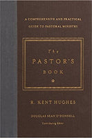 Pastor's Book: A Comprehensive and Practical Guide to Pastoral Ministry, The