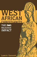 West African Christianity: The Religious Impact