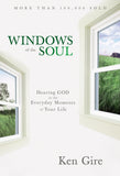 Windows of the Soul: Hearing God in the Everyday Moments of your Life