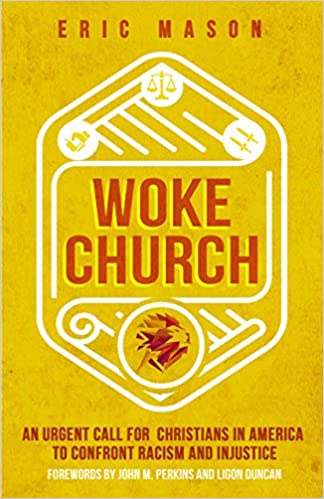Woke Church: An Urgent Call for Christians in America to Confront Racism and Injustice