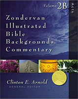 Zondervan Illustrated Bible Backgrounds Commentary Volume 2B: Acts